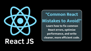 Common Mistakes in React Development and How to Avoid Them