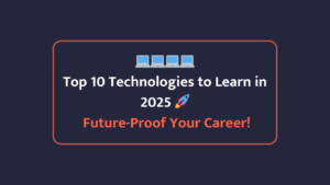 Top Technologies to Learn in 2025 | Boost Your Career with Trending Skills
