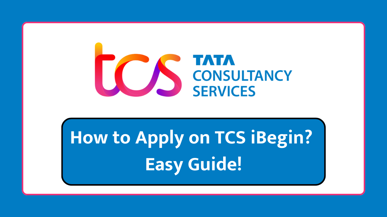 TCS iBegin: A Complete Guide to Registration, Login, and Job Application